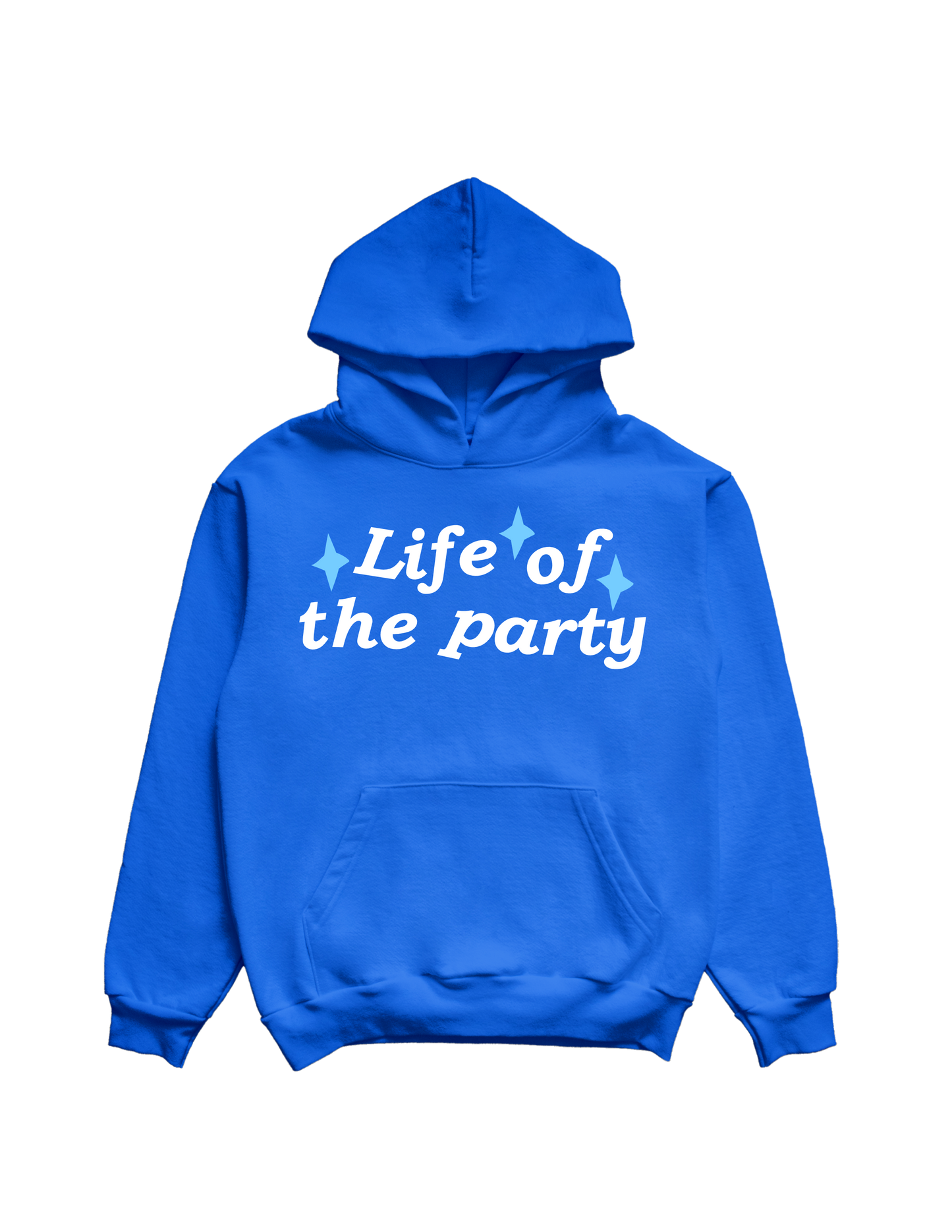 "Life of the Party" Hoodie