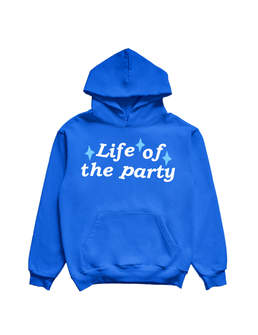 "Life of the Party" Hoodie